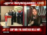 Chp'nin Yol Haritası Belli Mi?