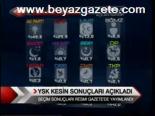 Ysk Kesin Sonuçları Açıkladı