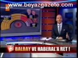 Balbay Ve Haberal'a Ret !