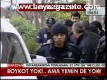 Boykot Yok!... Ama Yemin De Yok!
