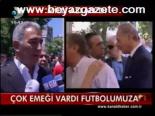 Çok Emeği Vardı Futbolumuza