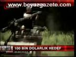 100 Bin Dolarlık Hedef