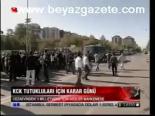 Kck Tutukluları İçin Karar Günü