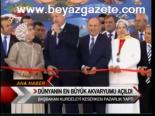 Dünyanın En Büyük Akvaryumu Açıldı