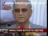 İmralı'dan Boykota Destek
