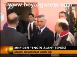 Mhp'den 'Engin Alan' Tepkisi