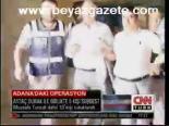 Adana'daki Operasyon