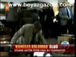Komiser Kolombo Öldü