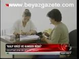 Kalp Krizi Ve Kanser Riski