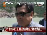 Dicle'ye 85. Madde Formülü
