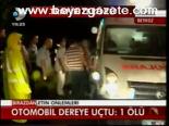 Otomobil Dereye Uçtu: 1 Ölü