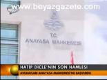 Hatip Dicle'nin Son Hamlesi