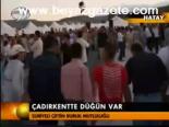 Çadırkentre Düğün Var