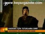 Kaddafi İçin Tutuklama Emri