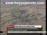Enerjide Büyük Operasyon