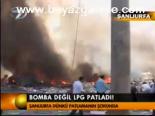 Bomba Değil Lpg Patladı