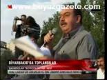 Diyarbakır'da Toplandılar
