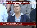 Çözüm Bekliyorlar