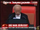 Kriz Nasıl Çözülecek?
