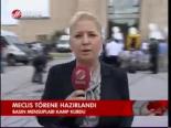 Meclis Törene Hazırlandı