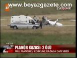 Planör Kazası: 2 Ölü