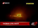 Taliban Otel Yaktı