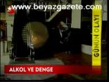 Alkol Ve Denge
