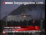 Taliban Otele Saldırdı