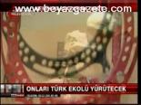 Türk Ekolü Yürütecek!