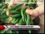 Acı Biber Zayıflatır Mı?