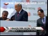 Bahçeli'nin Seçin Turu