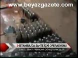 İstanbul'da Sahte İçki Operasyonu