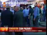 Caddede Can Pazarı!