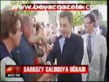 Sarkozy Saldırıya Uğradı
