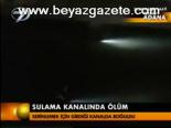 Sulama Kanalında Ölüm
