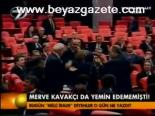 Merve Kavakçı Da Yemin Edememişti!
