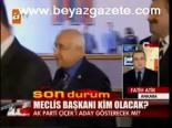 Meclis Başkanı Kim Olacak?