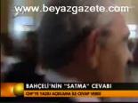 Bahçeli'nin Satma Cevabı
