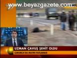 Uzman Çavuş Şehit Oldu