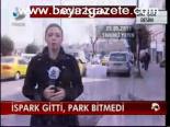 İspark Gitti, Park Bitmedi