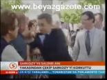 Sarkozy'ye Saldırı Anı