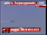 Akrobasi Timleri Nefes Kesti