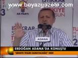 Erdoğana Adana'da Konuştu