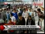 Suriye Kan Gölüne Döndü