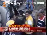 Katliam Gibi Kaza: 6 Ölü, 34 Yaralı