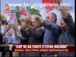 Chp Ve Ak Parti İttifak Halinde