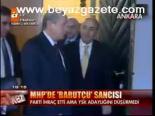 Mhp'de Barutçu Sancısı