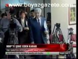 Mhp'yi Şoke Eden Karar