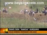 İsrail'den Naksa Kurşunu
