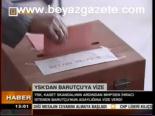 Ysk'dan Barutçu'ya Vize